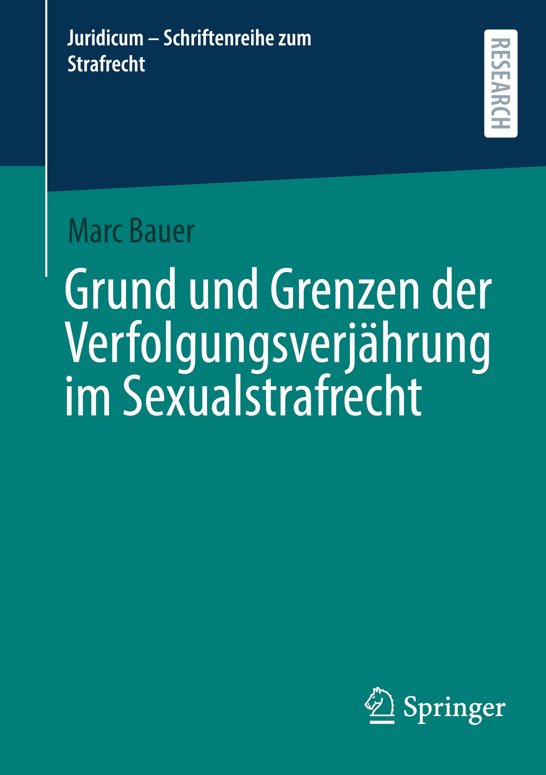 Vorderes Coverbild Grund und Grenzen der Verfolgungsverjährung im Sexualstrafrecht