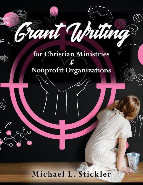 Vorderes Coverbild Grant Writing for Christian Ministries & Nonprofit Organizations