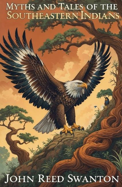 Vorderes Coverbild Myths and Tales of the Southeastern Indians