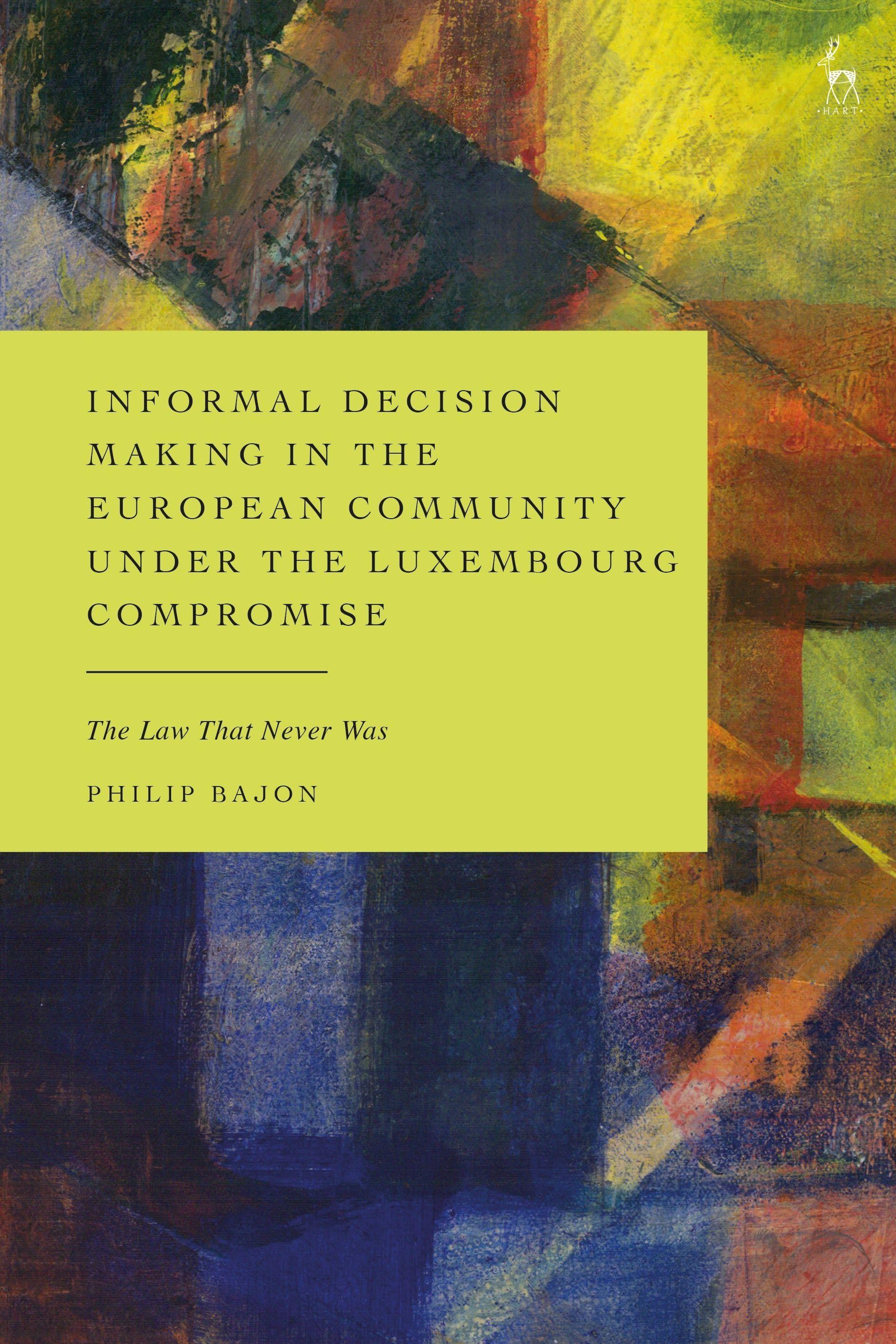 Vorderes Coverbild Informal Decision Making in the European Community under the Luxembourg Compromise