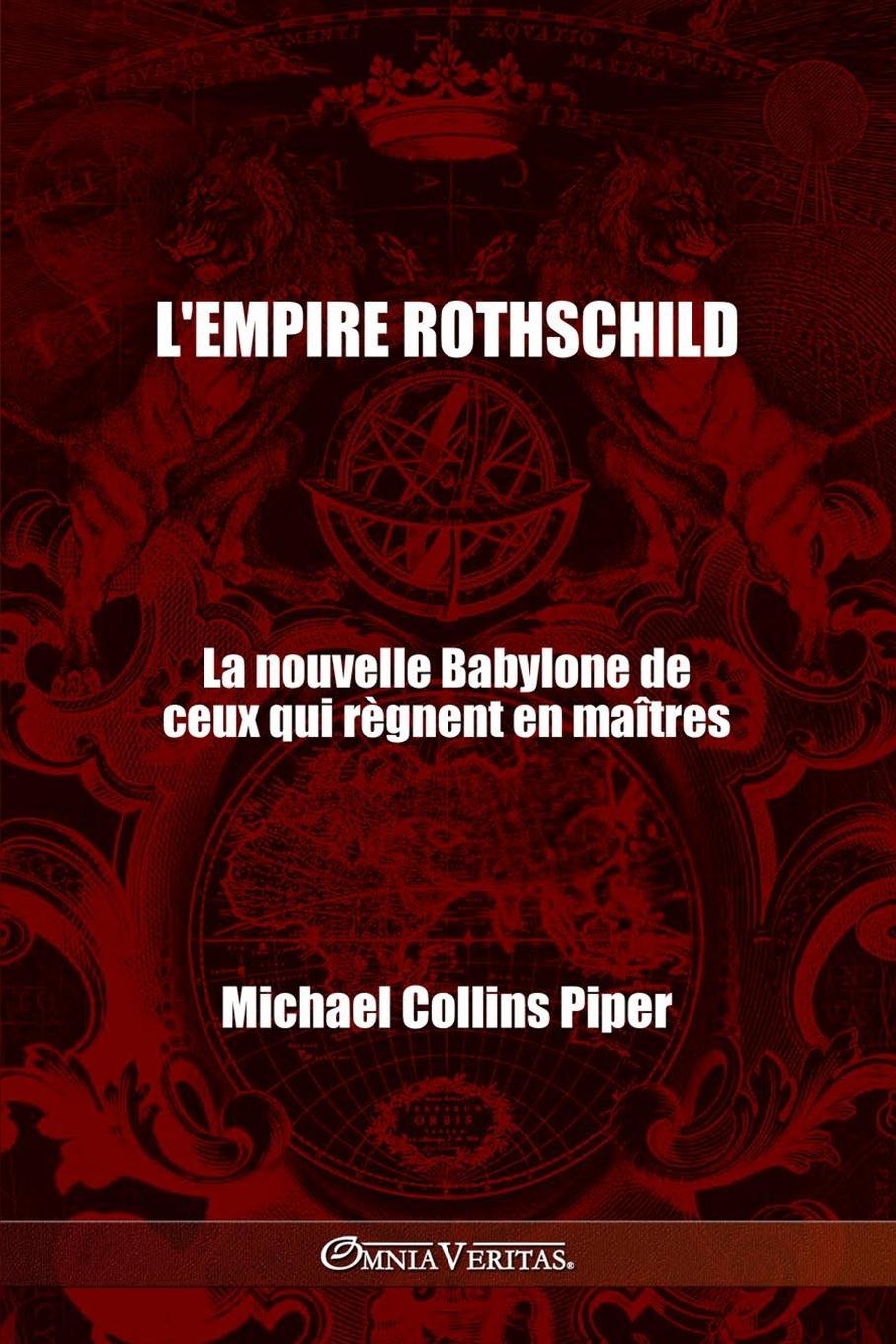 Vorderes Coverbild L'empire Rothschild - La nouvelle Babylone de ceux qui règnent en maîtres