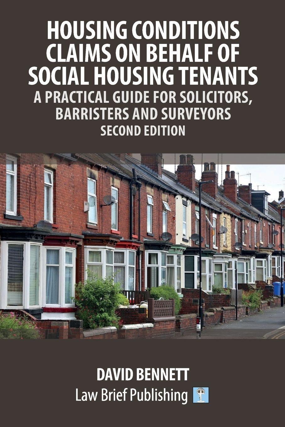 Vorderes Coverbild Housing Conditions Claims on Behalf of Social Housing Tenants - A Practical Guide for Solicitors, Barristers and Surveyors - Second Edition