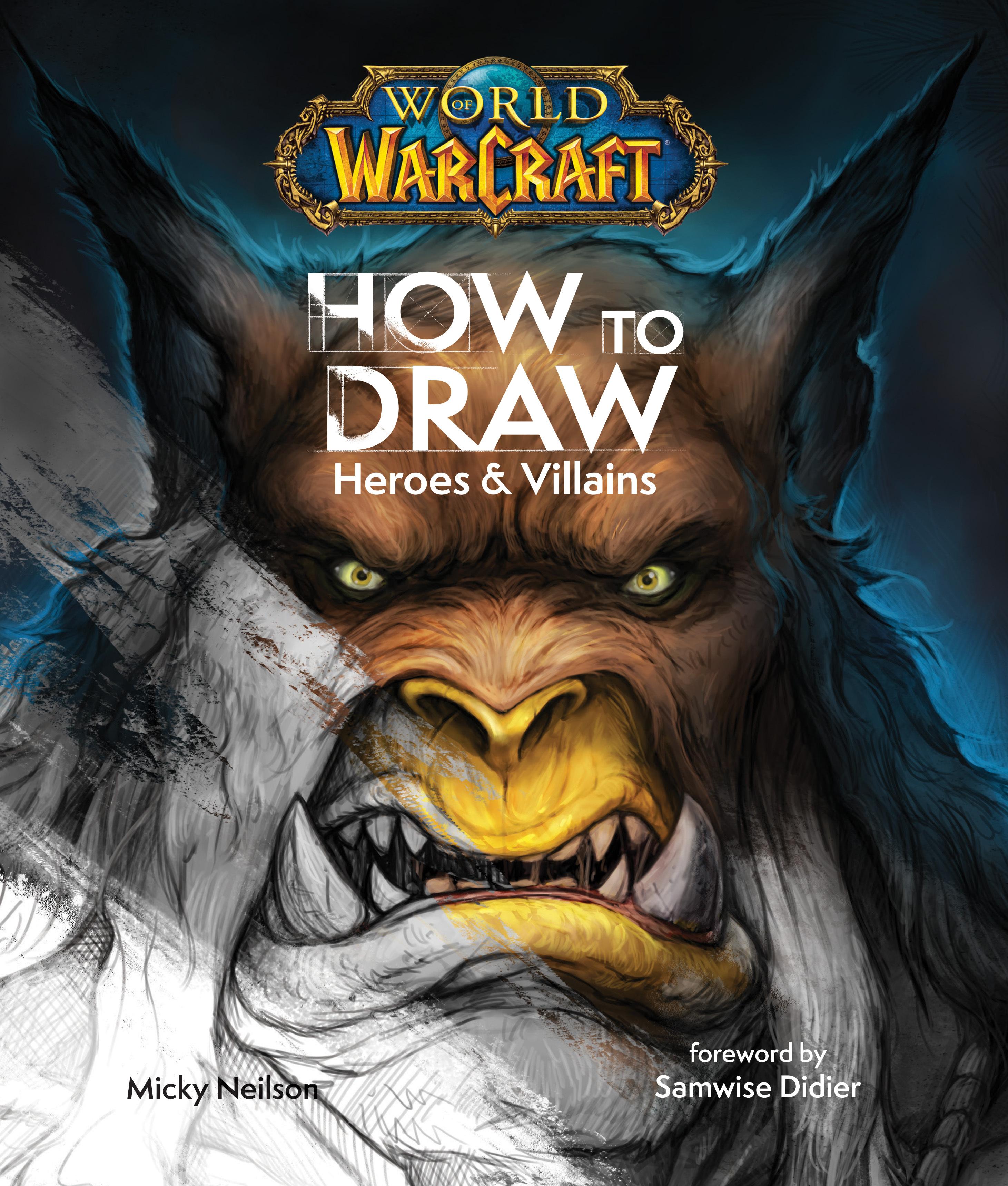 Vorderes Coverbild World of Warcraft: How to Draw Heroes & Villains