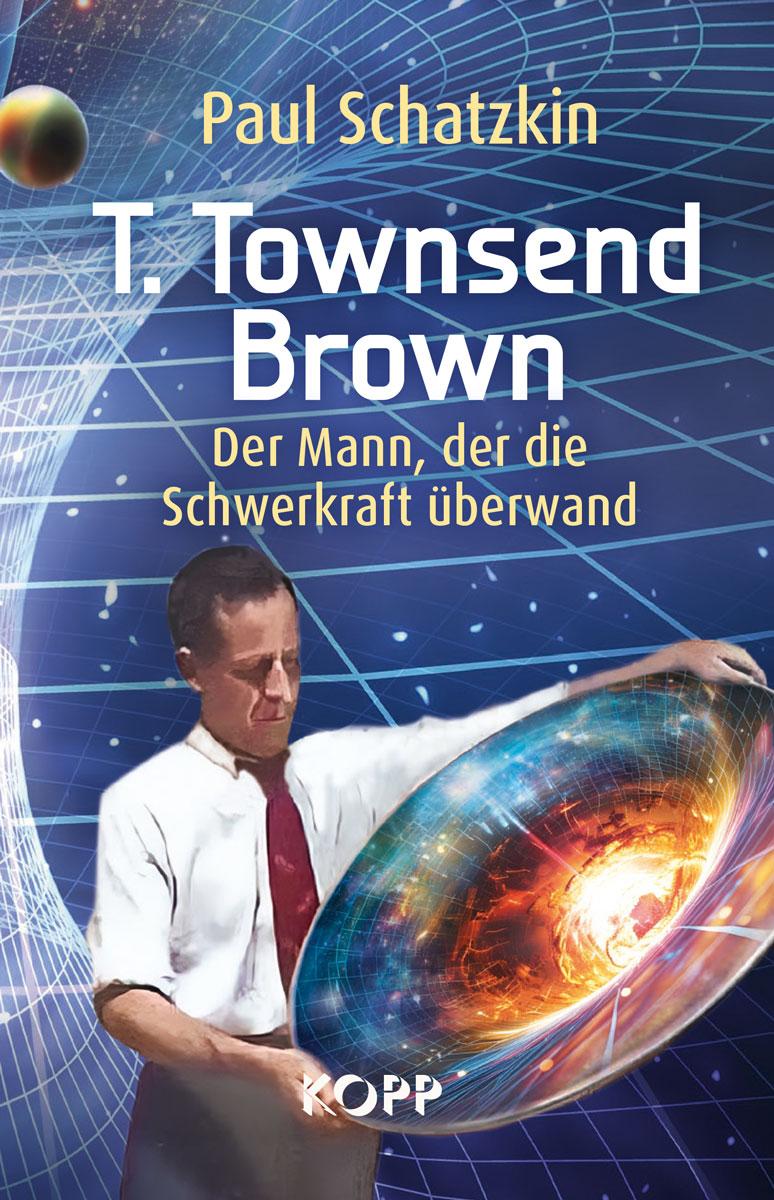 Vorderes Coverbild T. Townsend Brown