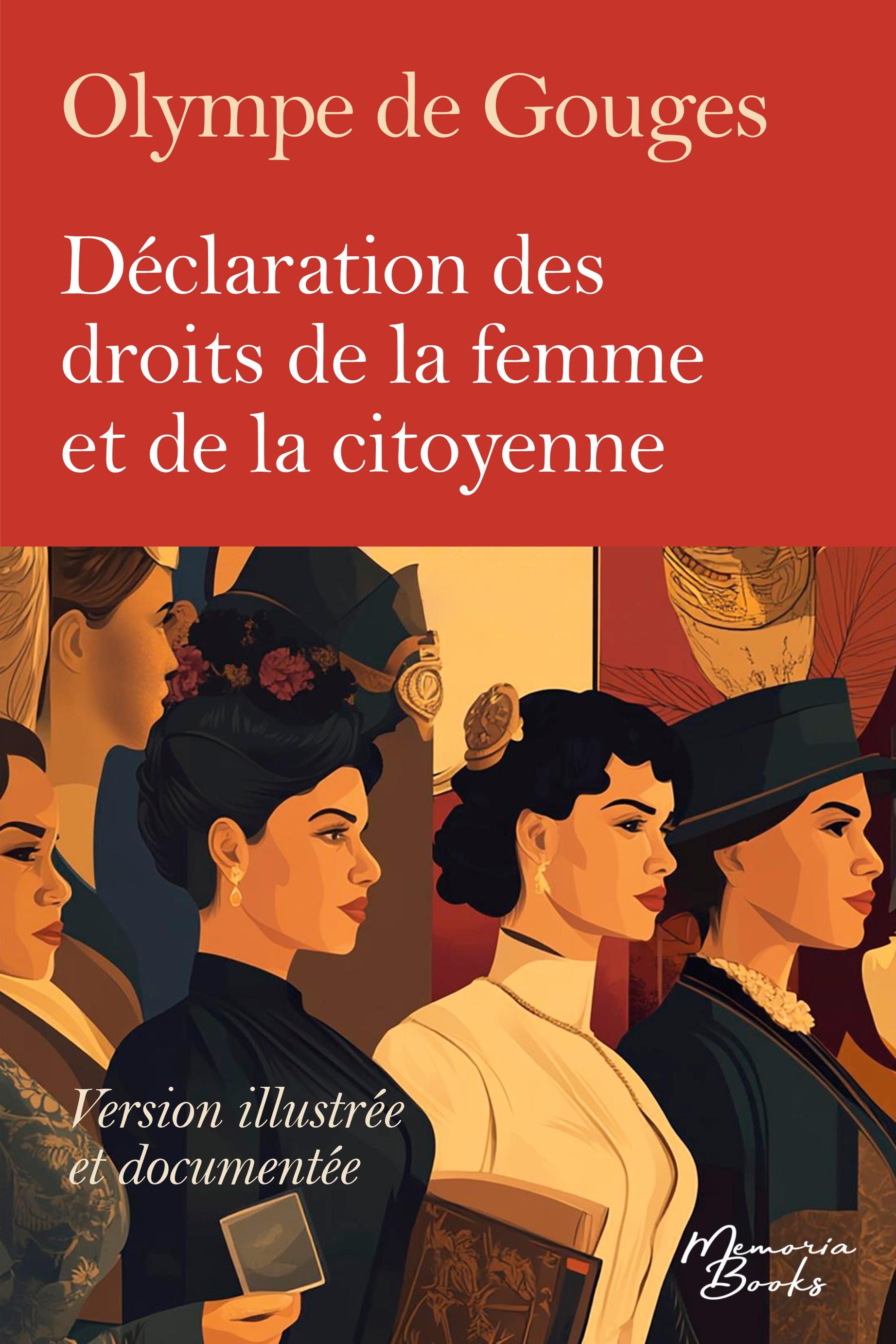 Vorderes Coverbild Version illustrée, documentée et intégrale de la Déclaration des droits de la femme et de la citoyenne d'Olympe de Gouges