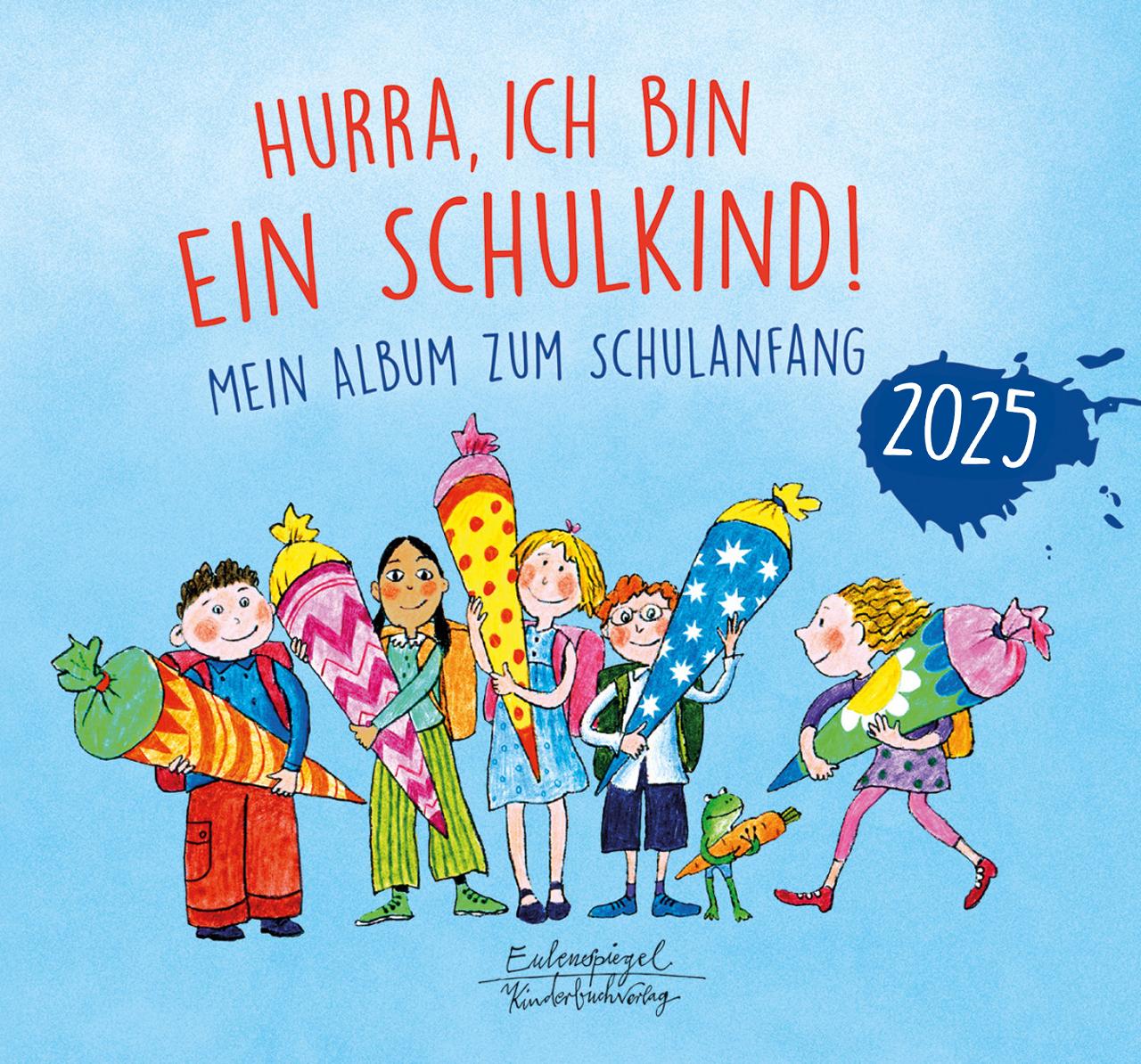 Vorderes Coverbild Hurra, ich bin ein Schulkind! 2025