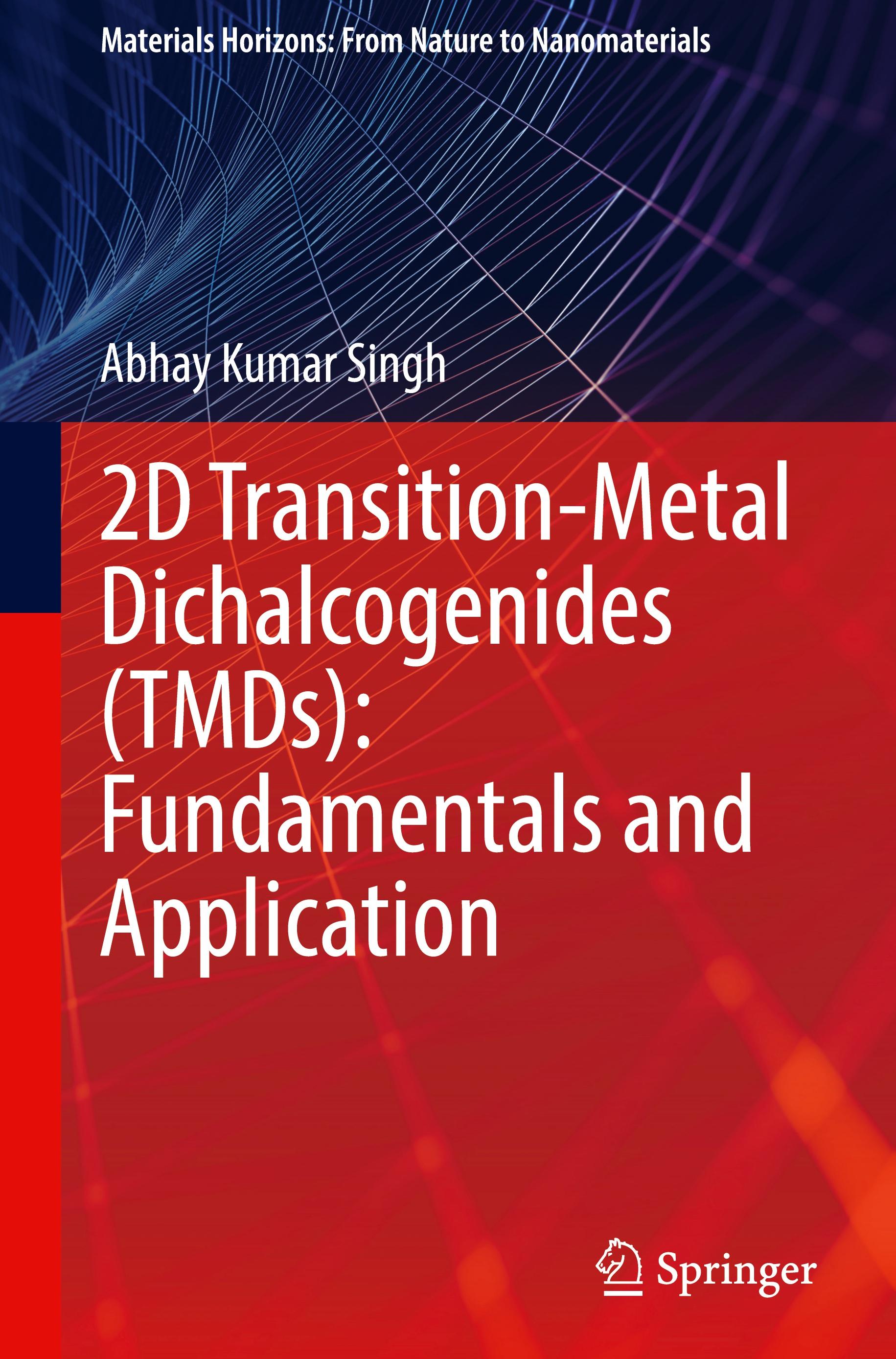 Vorderes Coverbild 2D Transition-Metal Dichalcogenides (TMDs): Fundamentals and Application