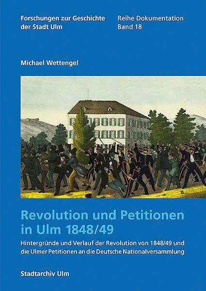 Vorderes Coverbild Revolution und Petitionen in Ulm 1848/49