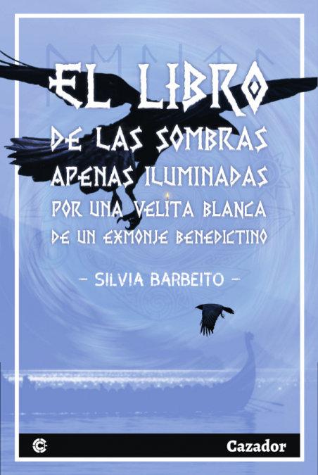 Vorderes Coverbild El libro de las sombras apenas iluminadas por una blanca velita de un exmonje benedictino
