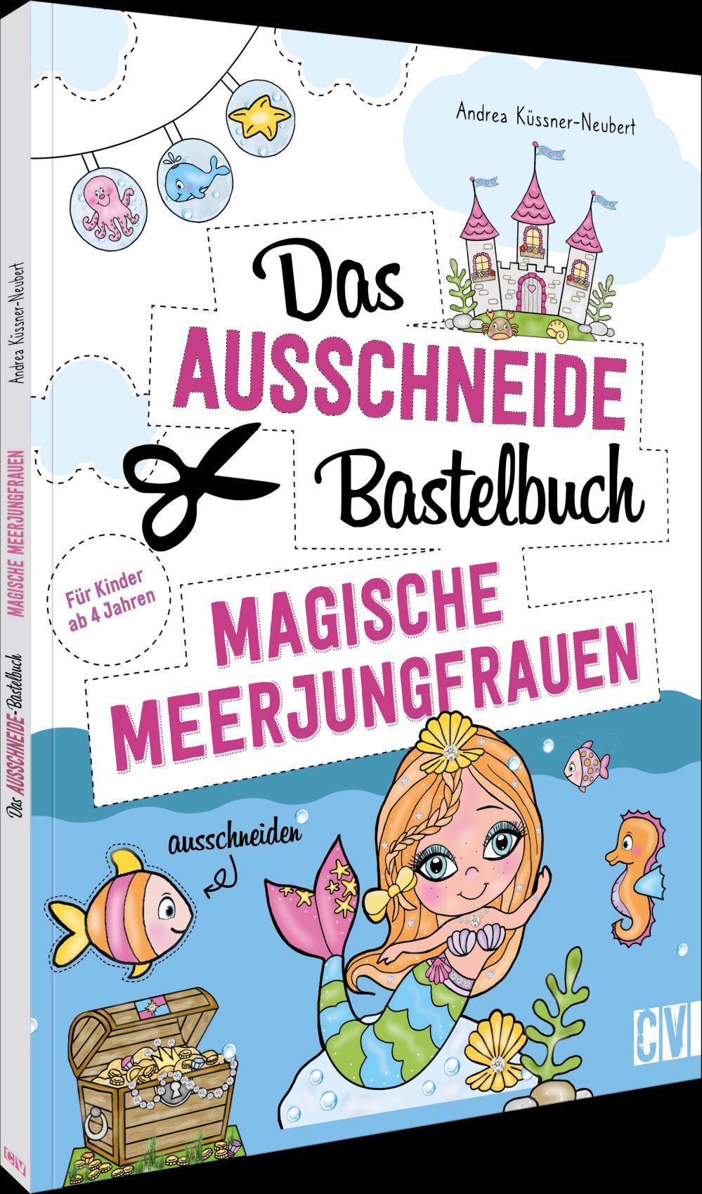 Vorderes Coverbild Das Ausschneide-Bastelbuch - Magische Meerjungfrauen