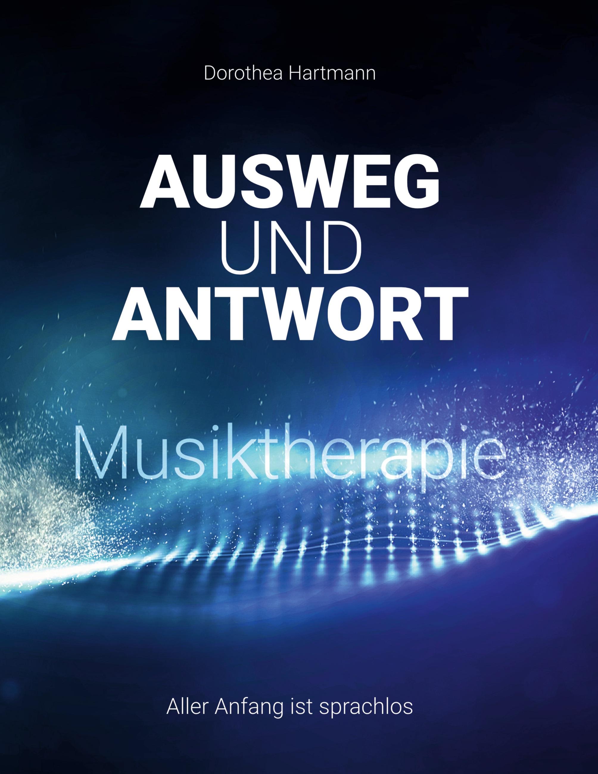 Vorderes Coverbild Ausweg und Antwort Musiktherapie
