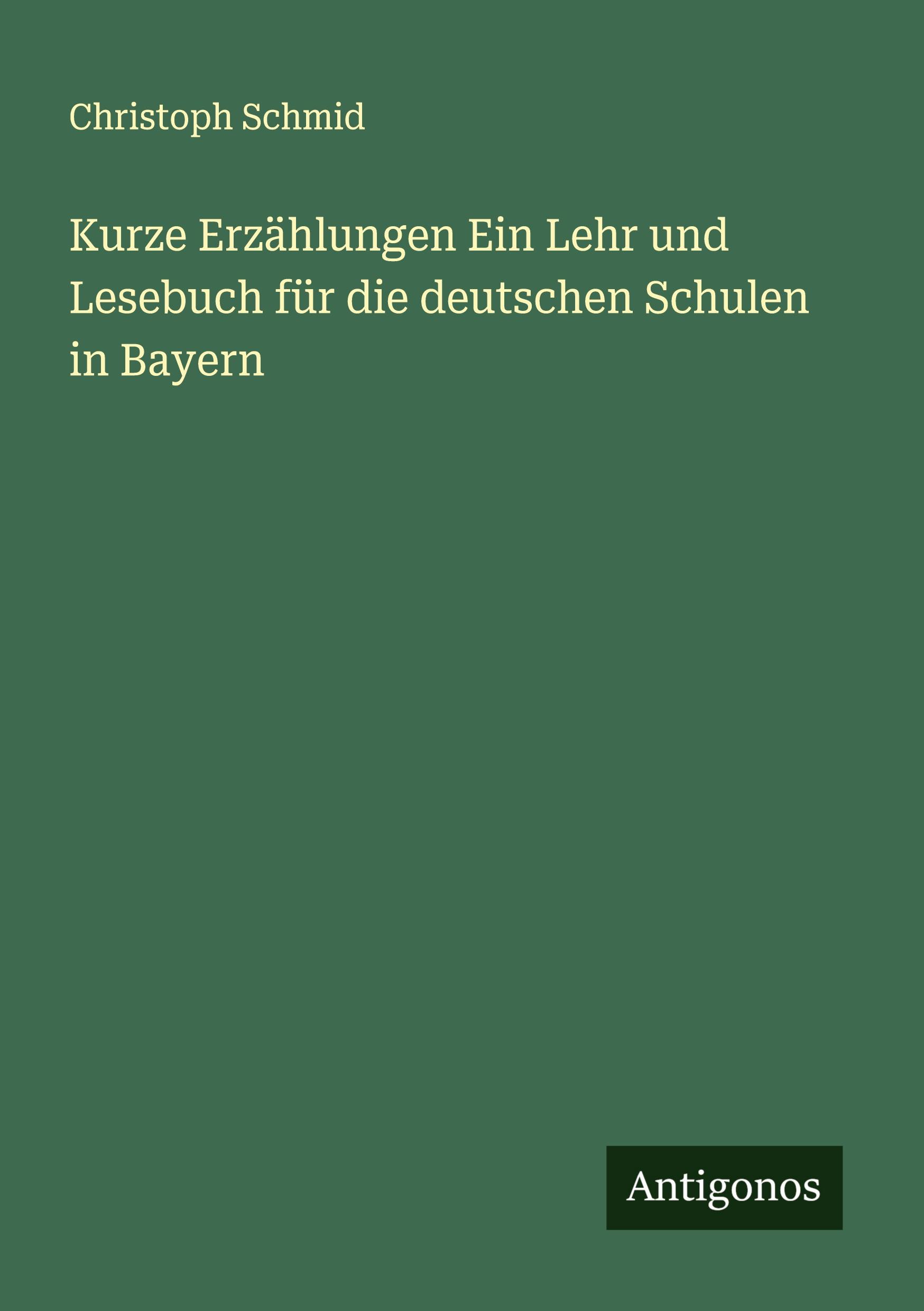 Vorderes Coverbild Kurze Erzählungen Ein Lehr und Lesebuch für die deutschen Schulen in Bayern