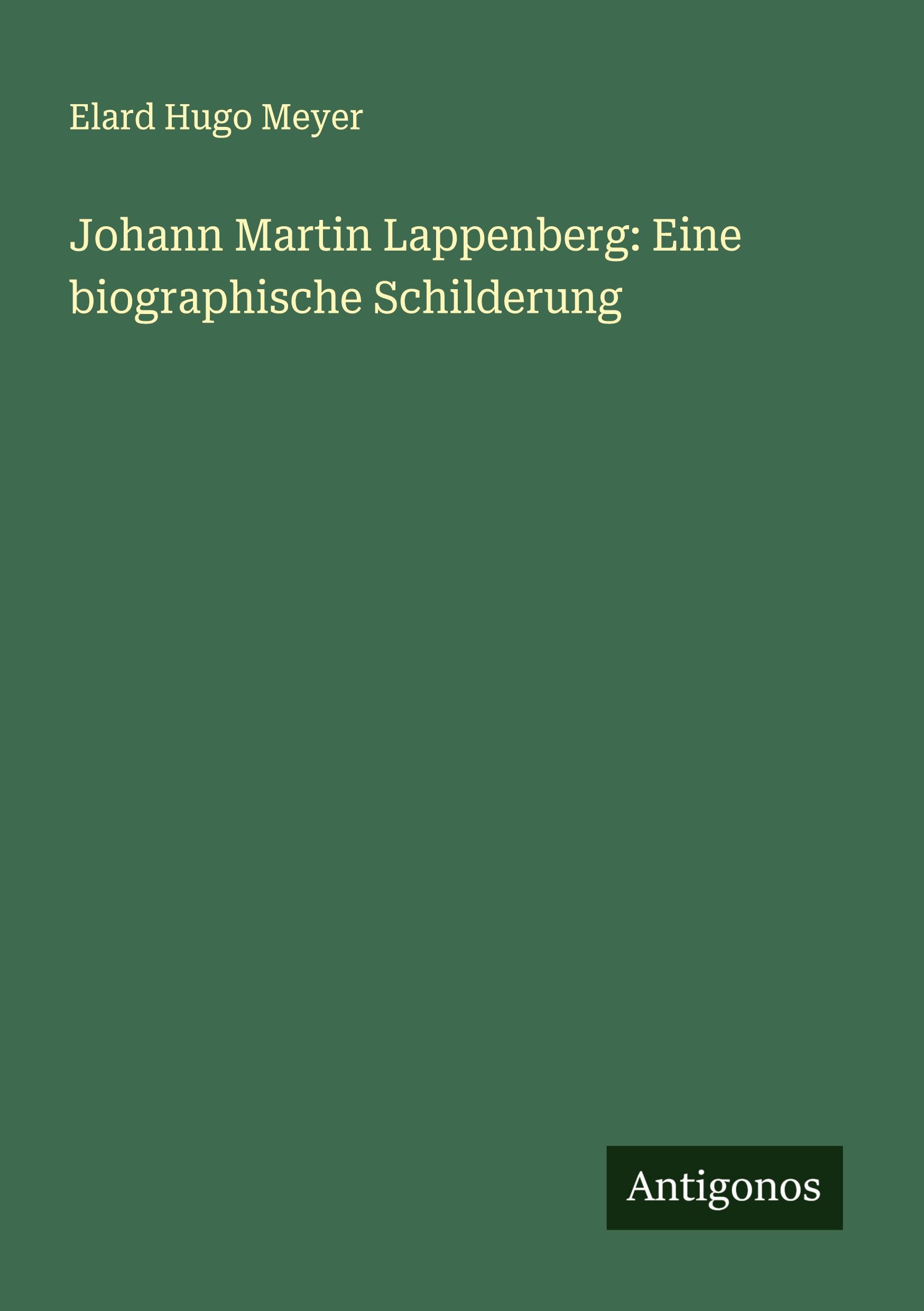 Vorderes Coverbild Johann Martin Lappenberg: Eine biographische Schilderung