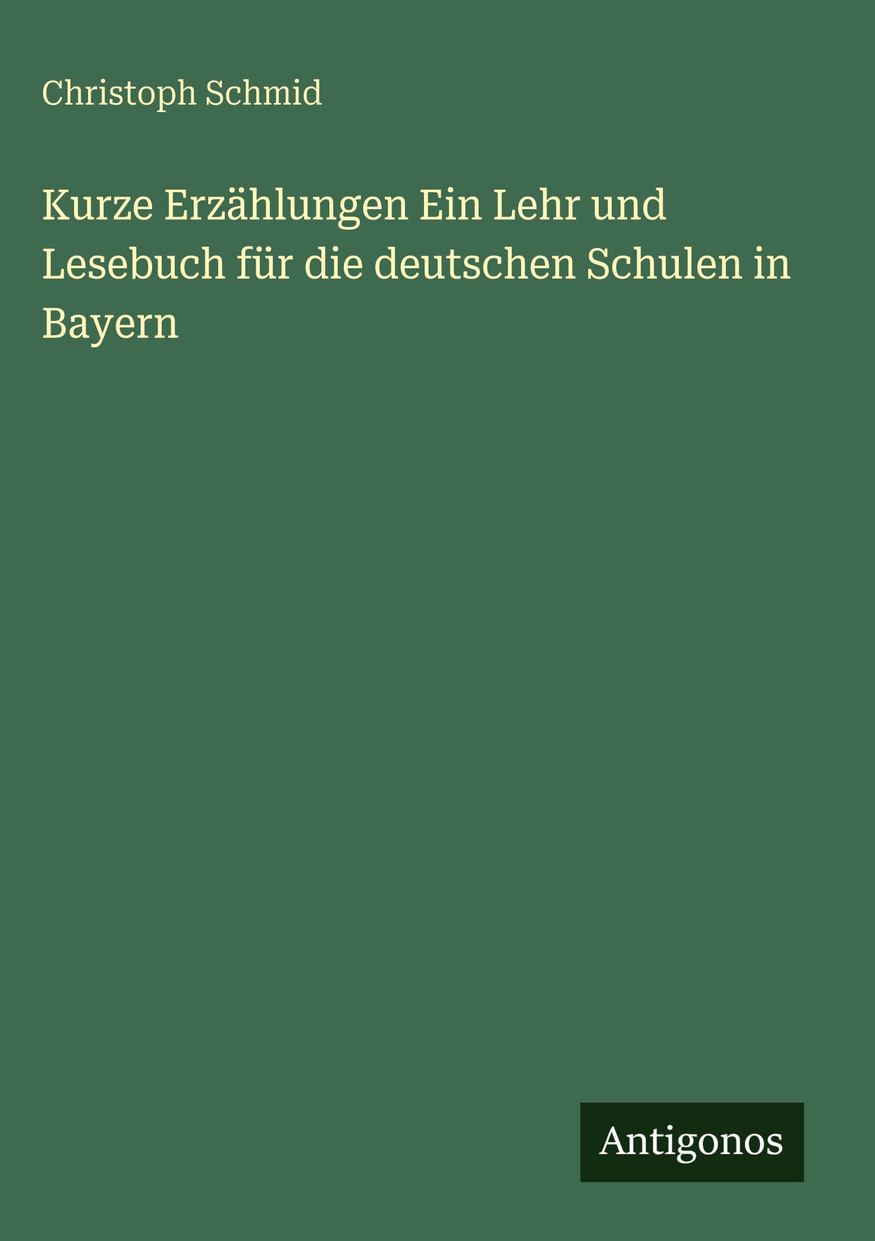 Vorderes Coverbild Kurze Erzählungen Ein Lehr und Lesebuch für die deutschen Schulen in Bayern