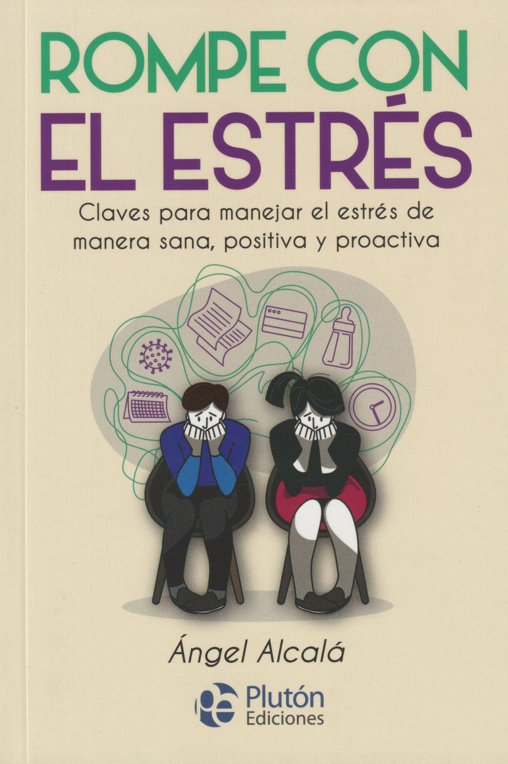 Vorderes Coverbild Rompe con el estrés : claves para manejar el estrés de manera sana, positiva y proactiva