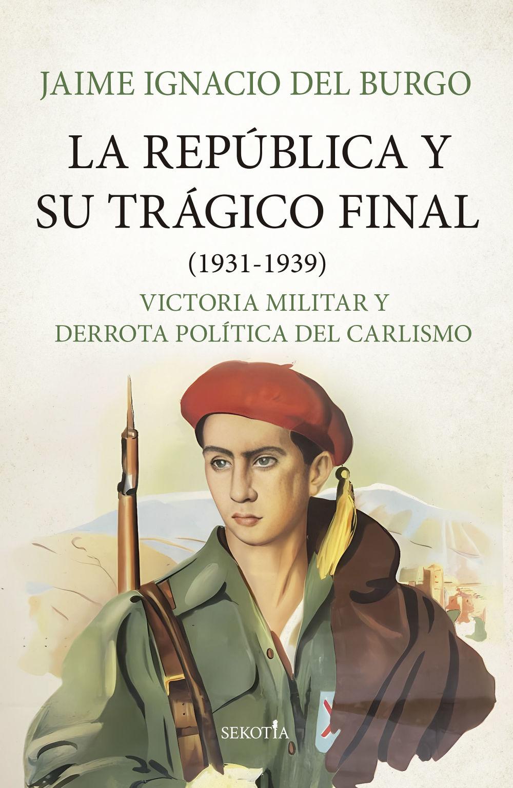 Beispielinhalt (Bild) La Republica Y Su Tragico Final (1931-1939)