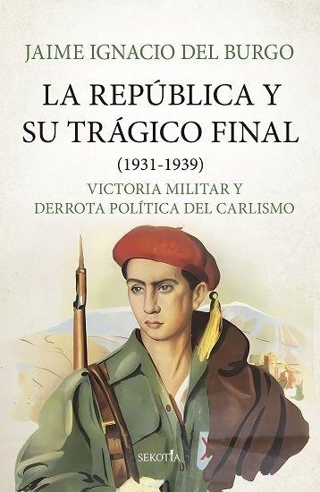 Vorderes Coverbild La Republica Y Su Tragico Final (1931-1939)