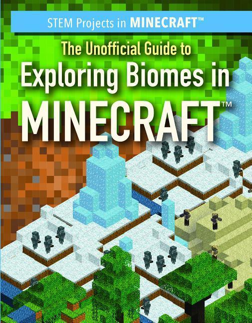 Vorderes Coverbild The Unofficial Guide to Exploring Biomes in Minecraft(r)