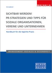 Vorderes Coverbild Sichtbar werden! PR-Strategien und Tipps für soziale Organisationen, Vereine und Unternehmen