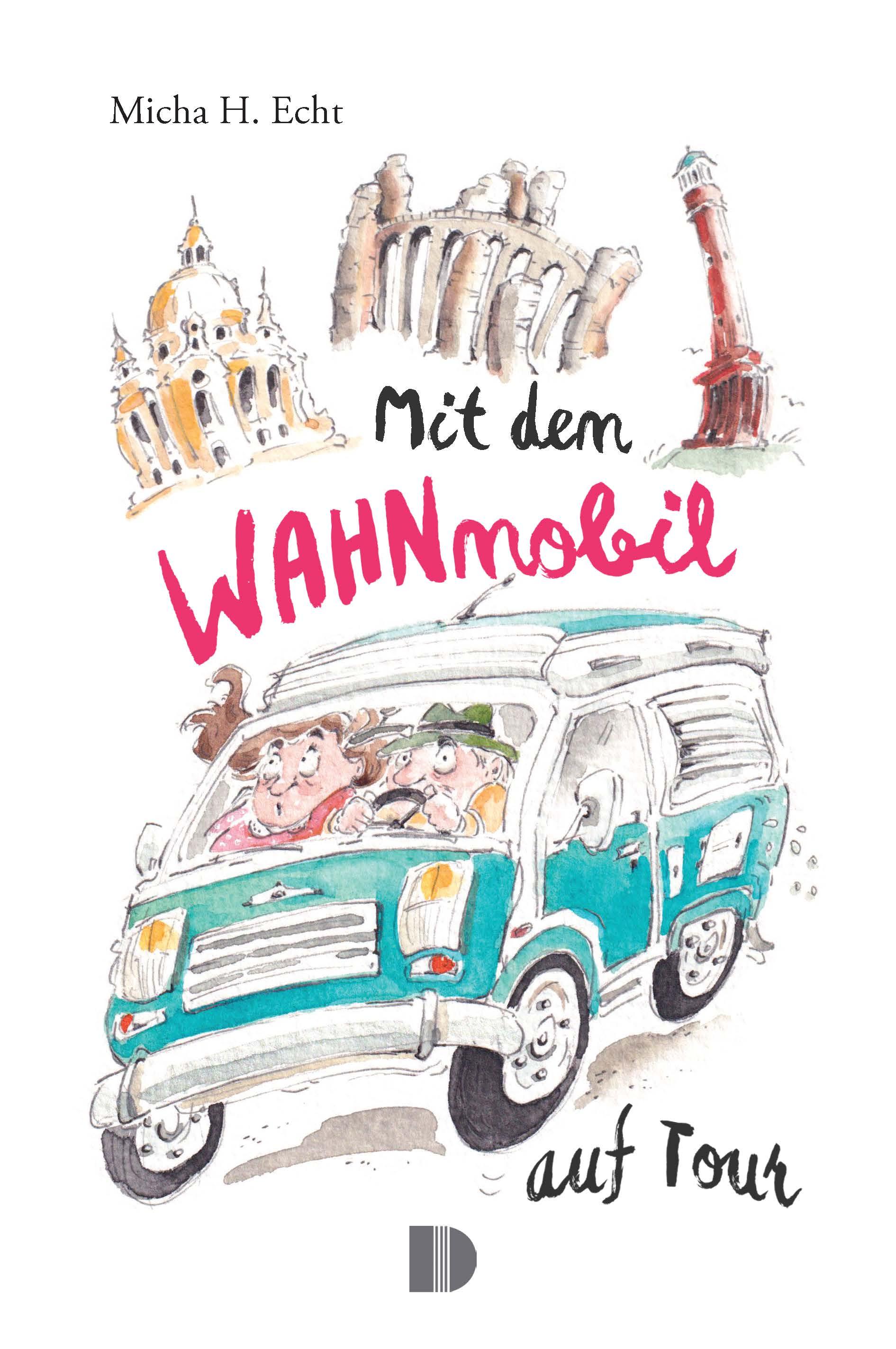 Vorderes Coverbild Mit dem WAHNmobil auf Tour