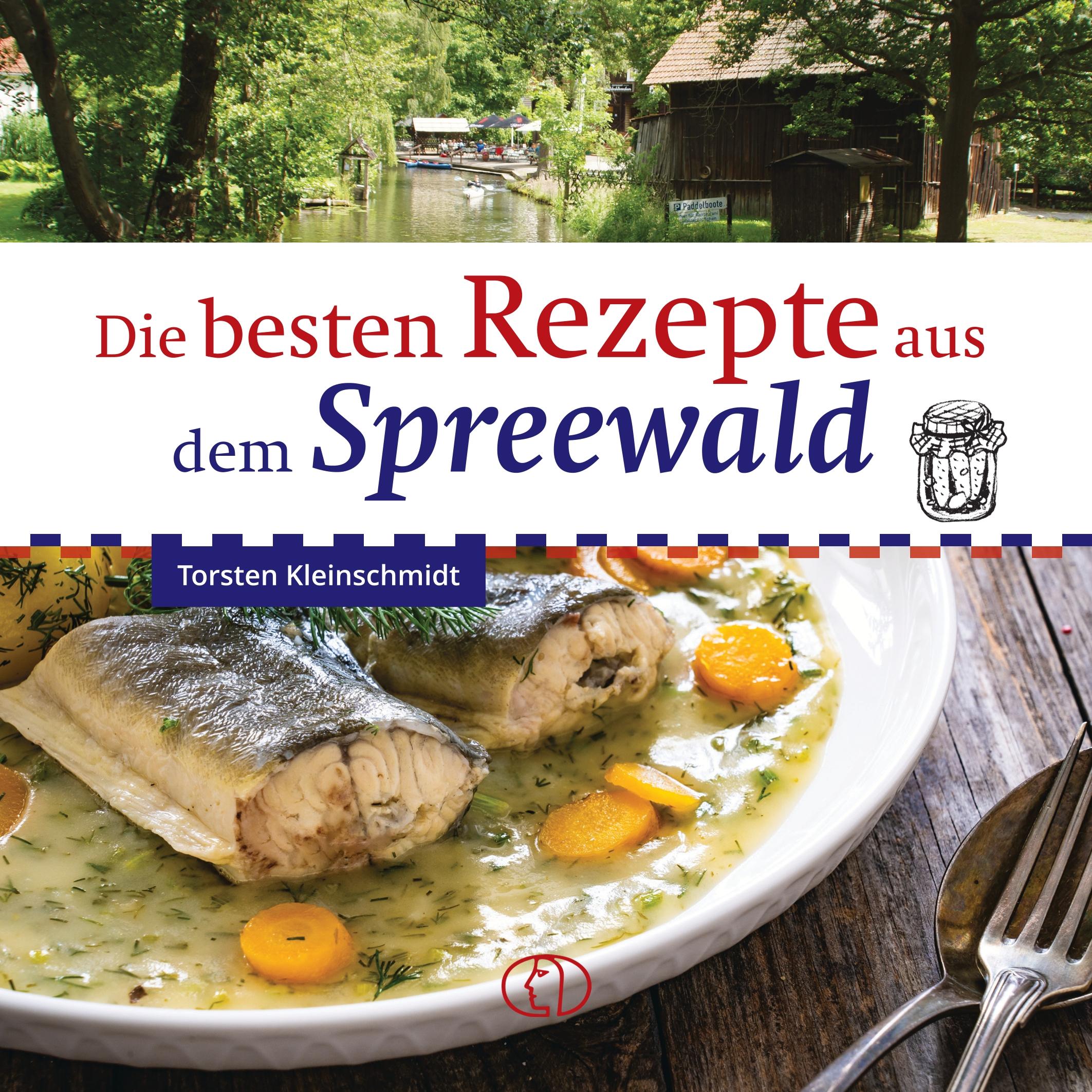 Vorderes Coverbild Die besten Rezepte aus dem Spreewald