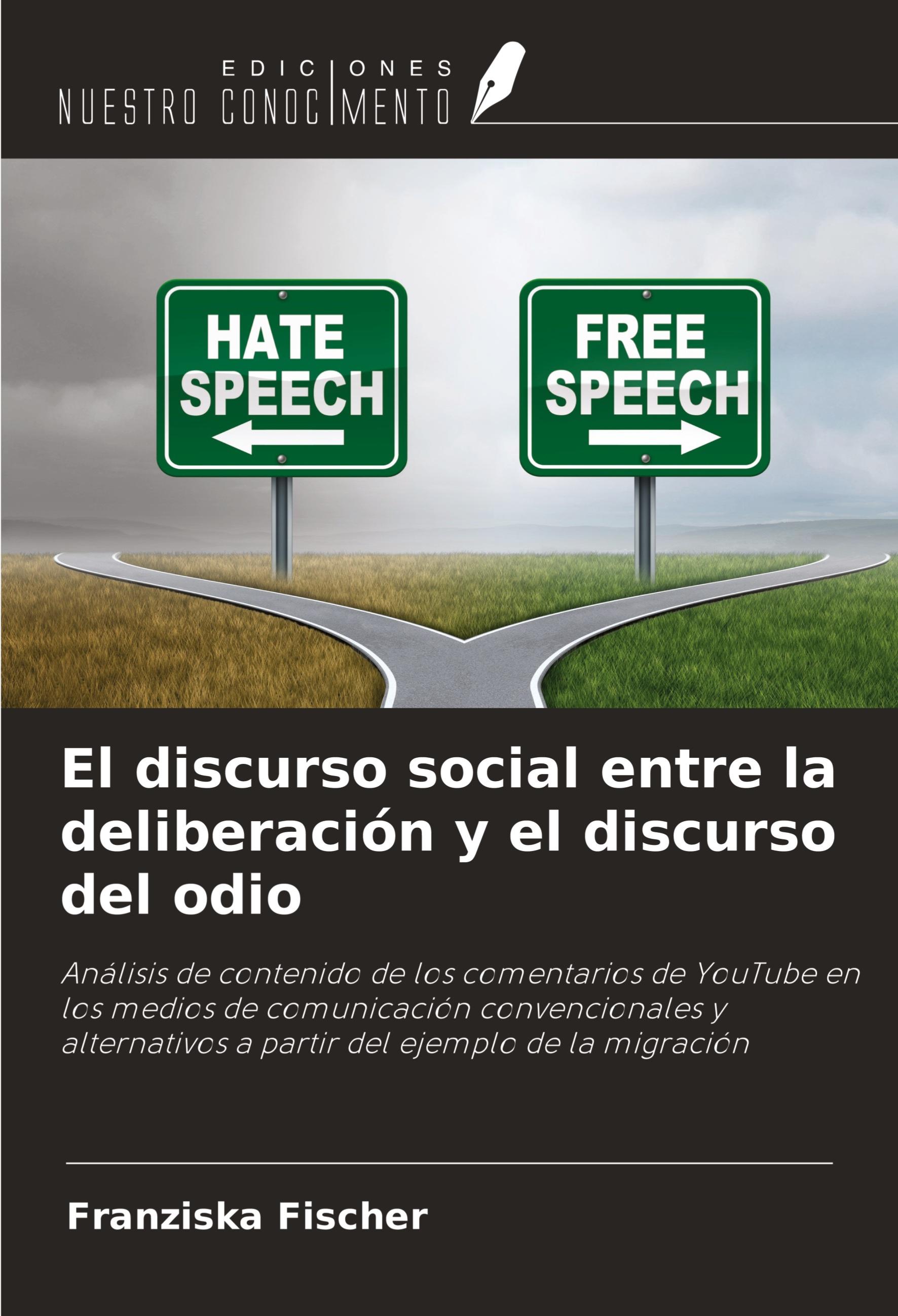 Vorderes Coverbild El discurso social entre la deliberación y el discurso del odio
