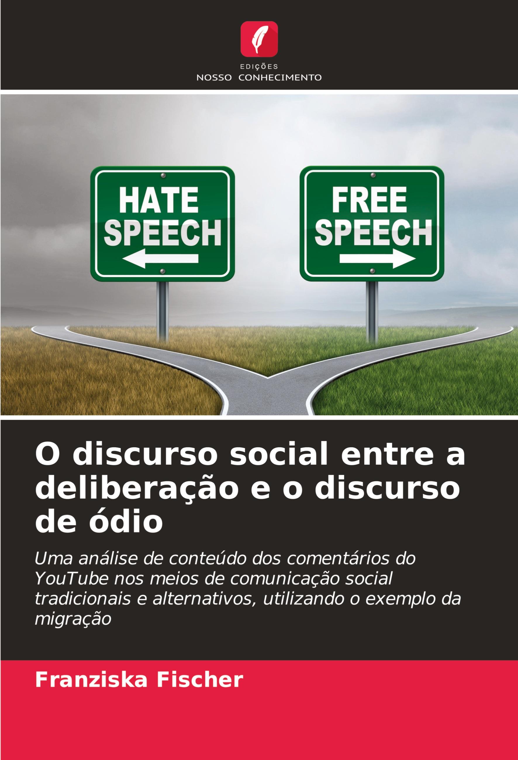 Vorderes Coverbild O discurso social entre a deliberação e o discurso de ódio