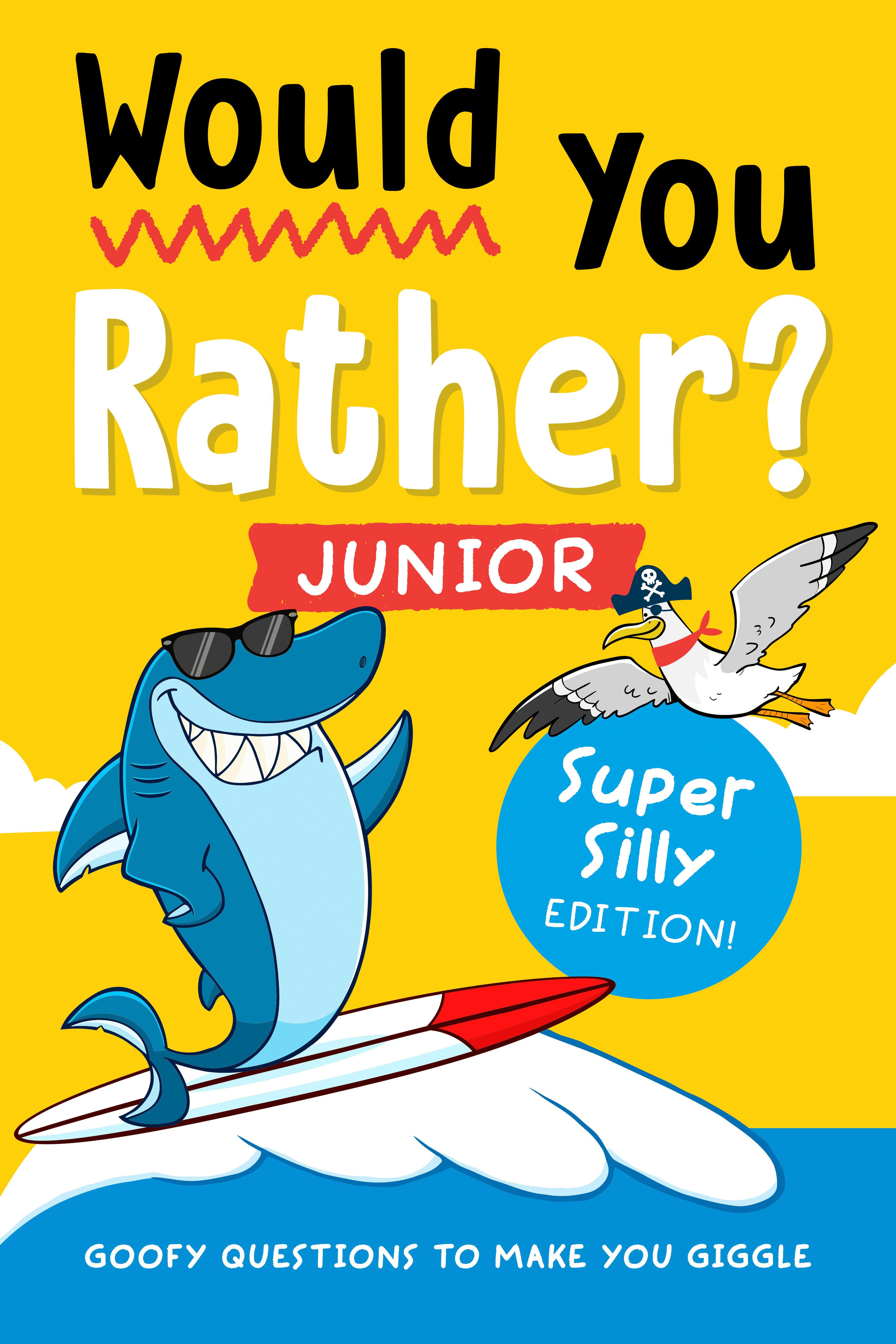 Vorderes Coverbild Would You Rather? Junior: Super Silly Edition!