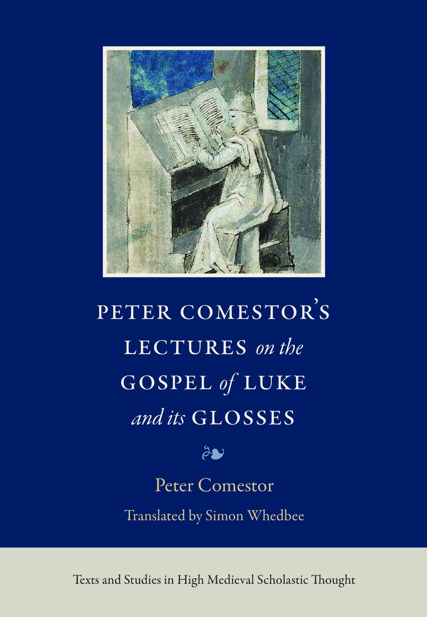 Vorderes Coverbild Peter Comestor's Lectures on the Gospel of Luke and Its Glosses