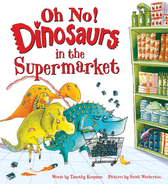 Vorderes Coverbild Oh No! Dinosaurs in the Supermarket
