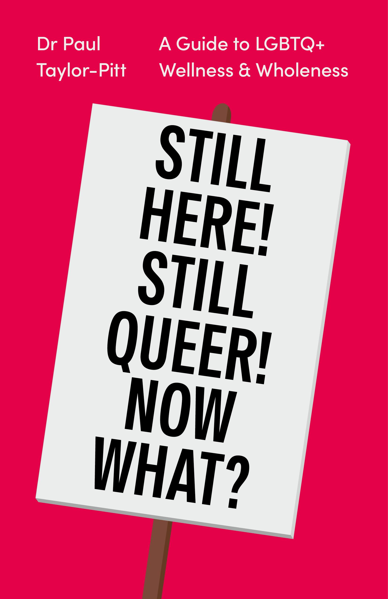 Vorderes Coverbild Still Here! Still Queer! Now What?