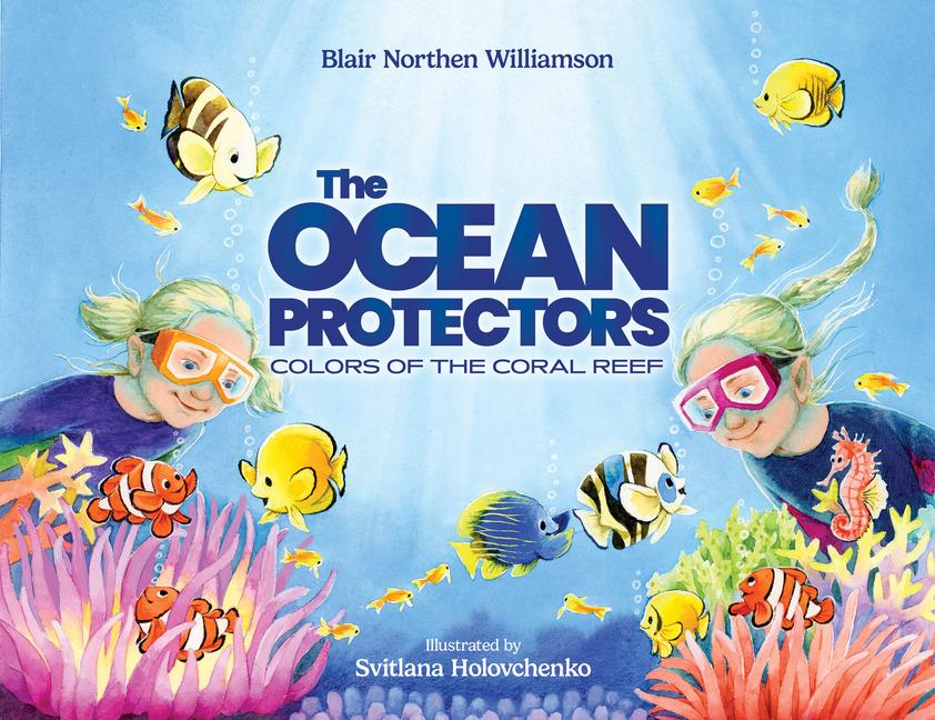 Vorderes Coverbild The Ocean Protectors: Colors of the Coral Reef