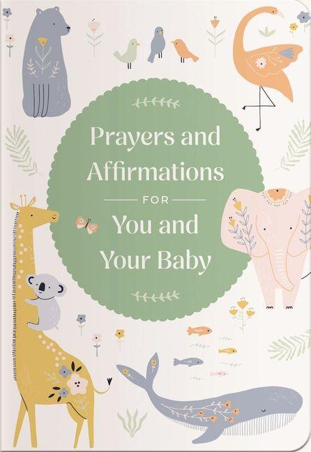 Vorderes Coverbild Prayers and Affirmations for You and Your Baby
