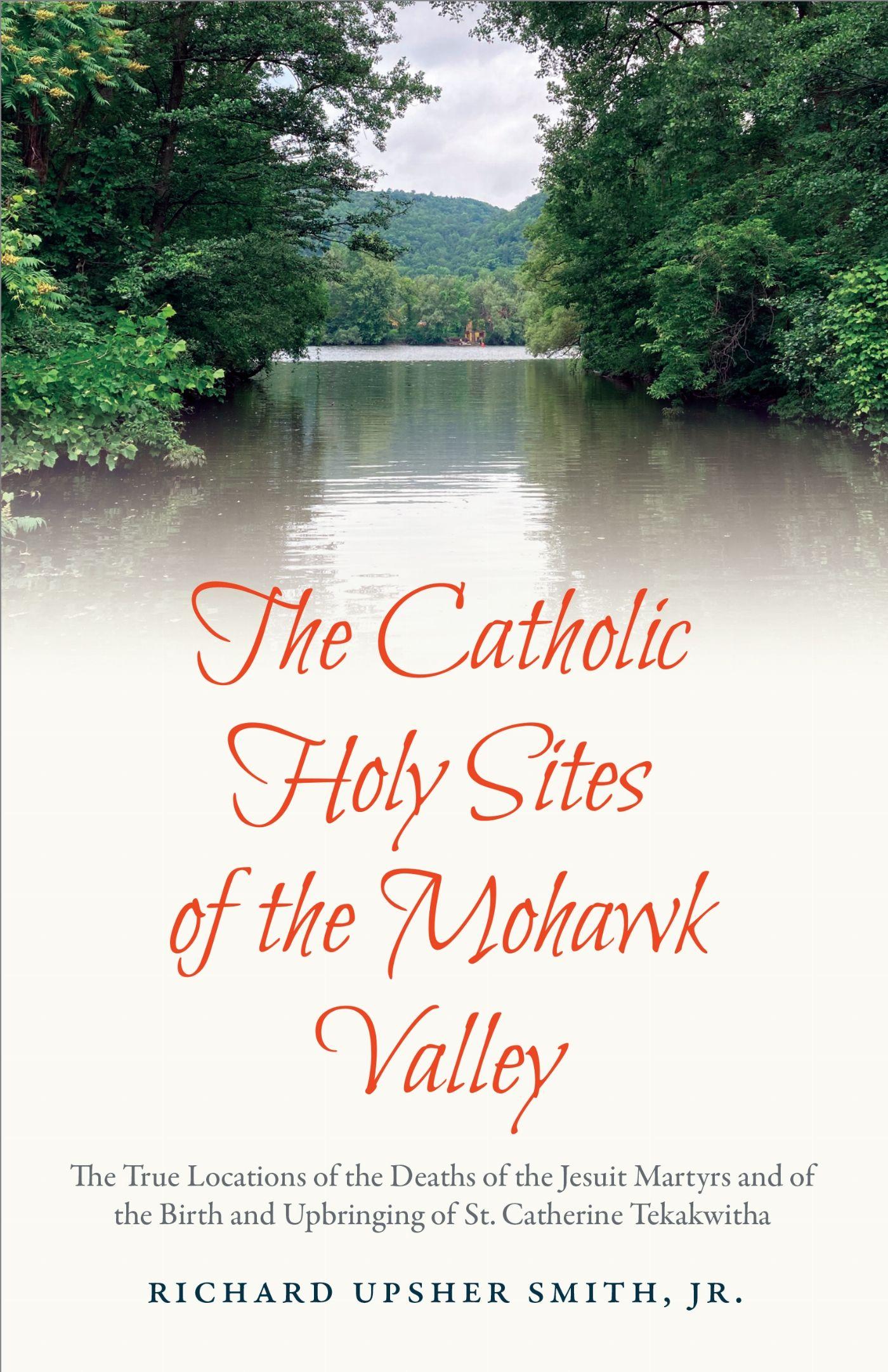 Vorderes Coverbild The Catholic Holy Sites of the Mohwak Valley