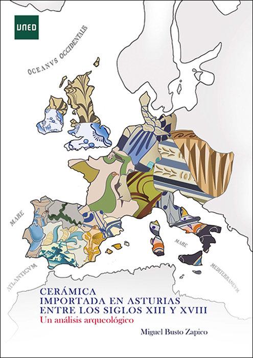 Vorderes Coverbild Cerámica importada en Asturias entre los siglos XIII y XVIII. Un análisis arqueológico
