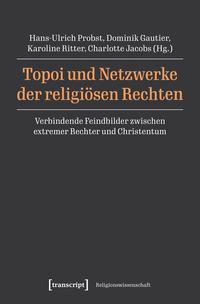 Vorderes Coverbild Topoi und Netzwerke der religiösen Rechten
