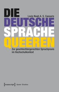 Vorderes Coverbild Die deutsche Sprache queeren