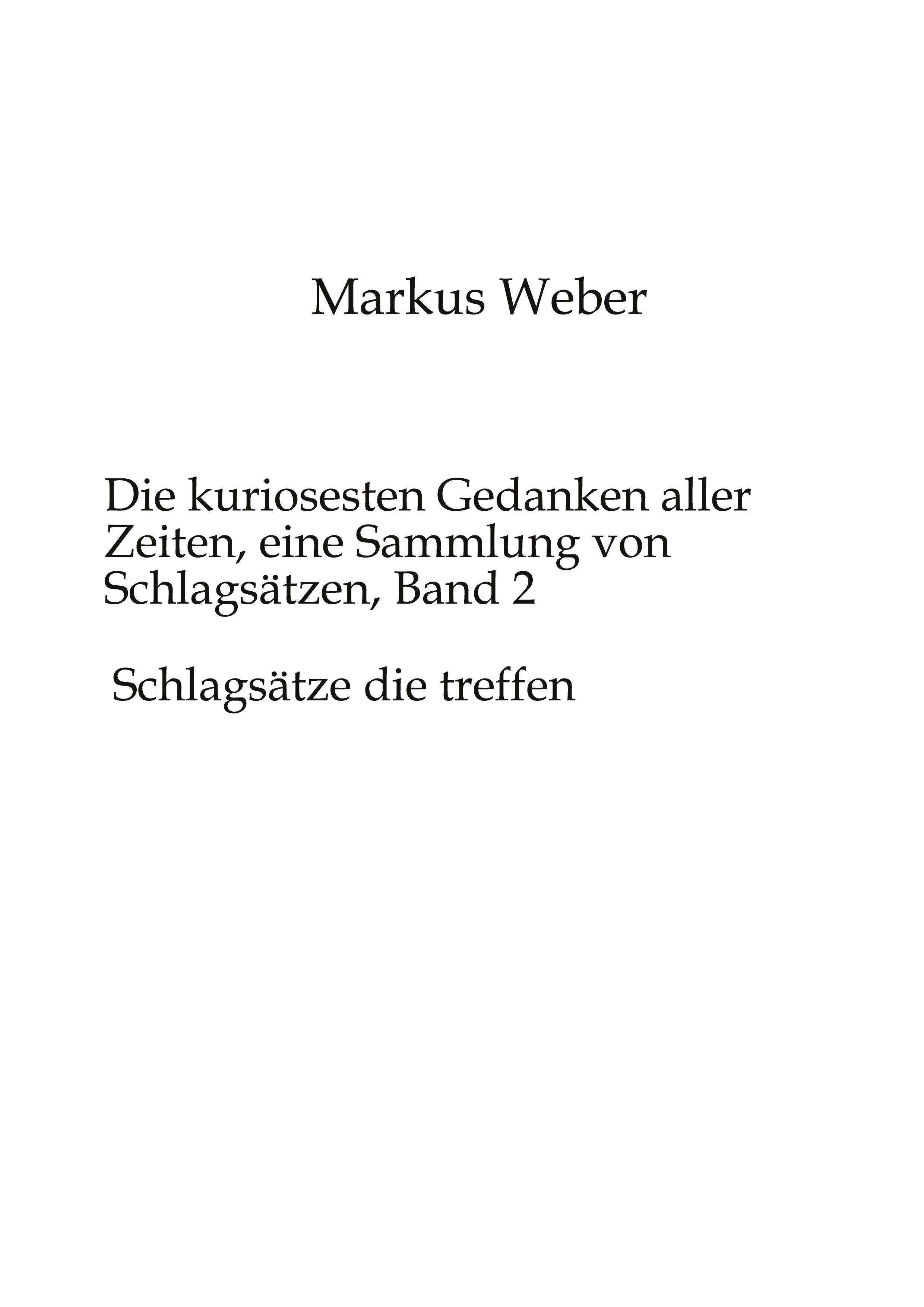 Vorderes Coverbild Die kuriosesten Gedanken aller Zeiten, eine Sammlung von Schlagsätzen, Band 2