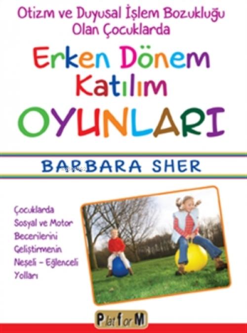 Vorderes Coverbild Otizm ve Duyusal Islem Bozuklugu Olan Cocuklarda Erken Dönem Katilim Oyunlari
