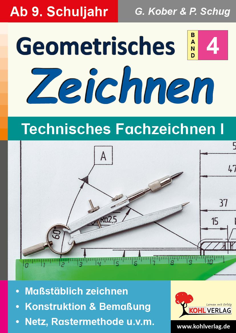 Vorderes Coverbild Geometrisches Zeichnen / Band 4: Technisches Fachzeichnen I