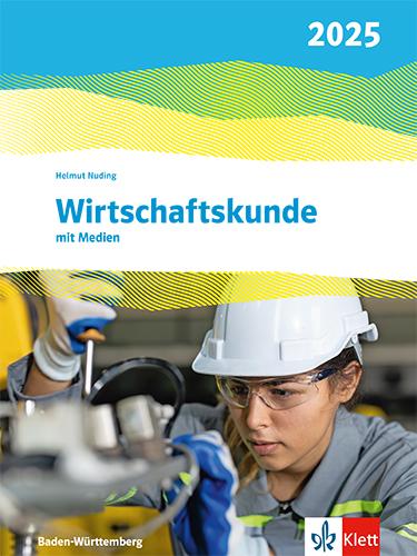 Vorderes Coverbild Wirtschaftskunde. Schulbuch. Ausgabe Baden-Württemberg 2025