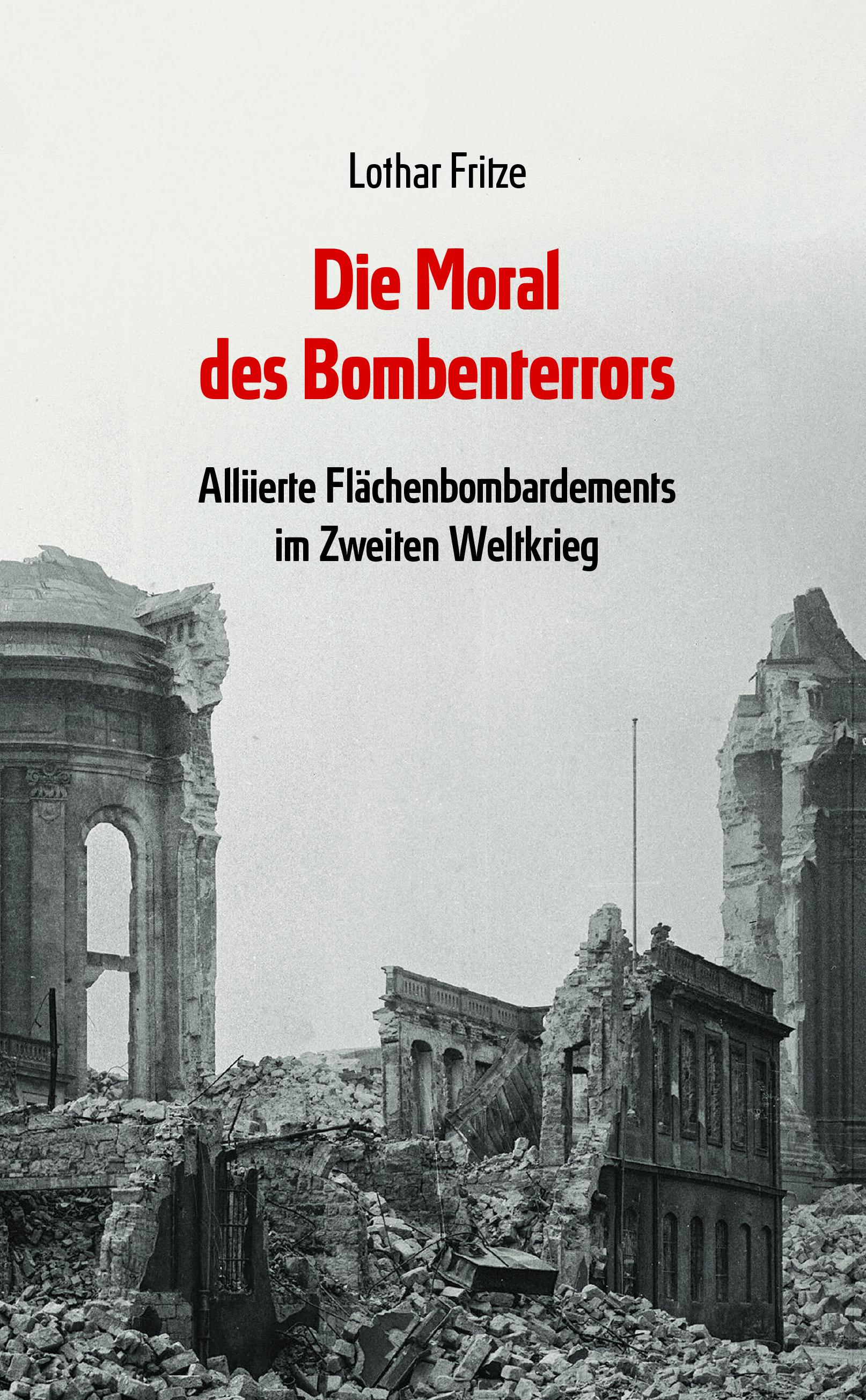 Vorderes Coverbild Die Moral des Bombenterrors