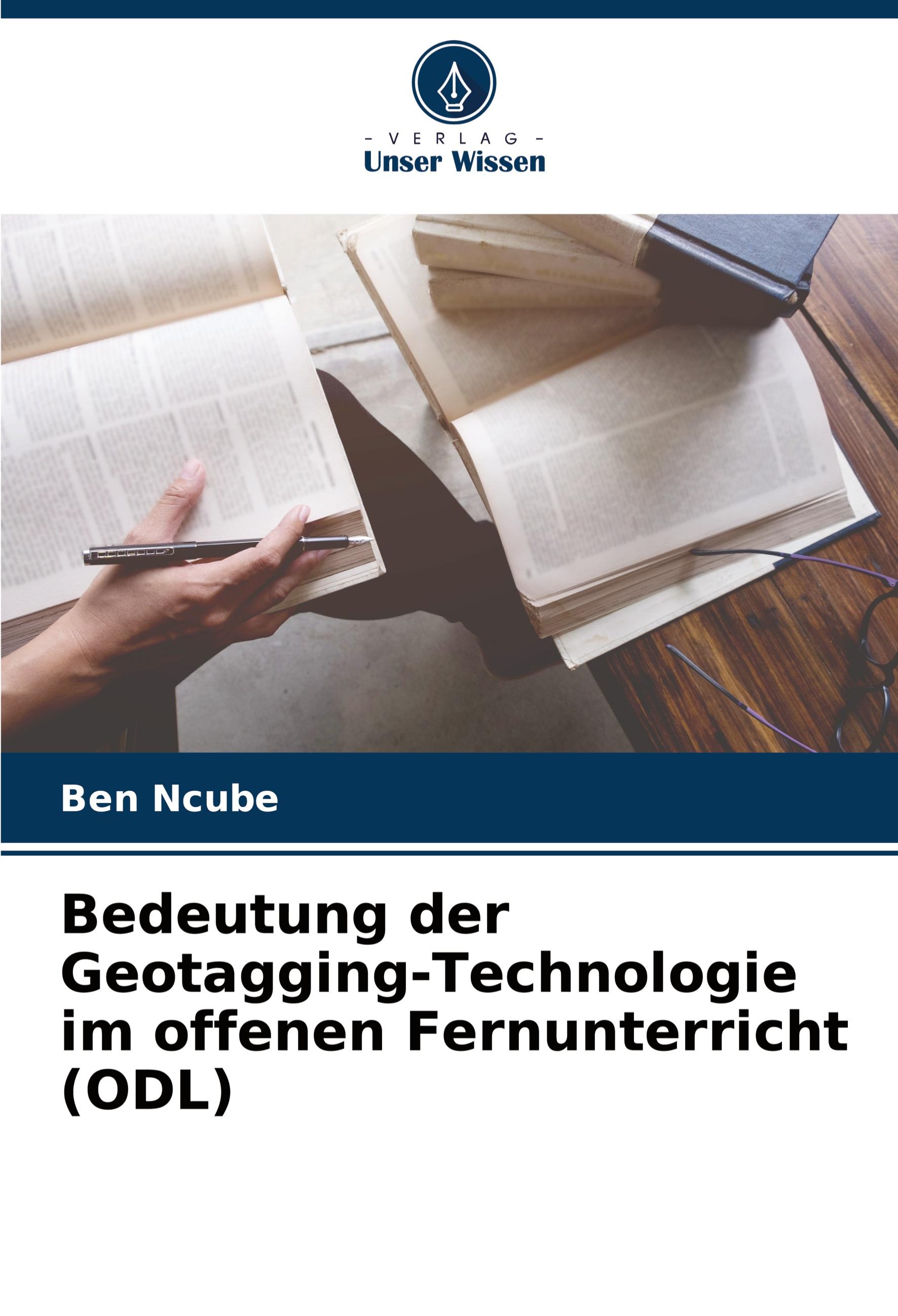 Vorderes Coverbild Bedeutung der Geotagging-Technologie im offenen Fernunterricht (ODL)