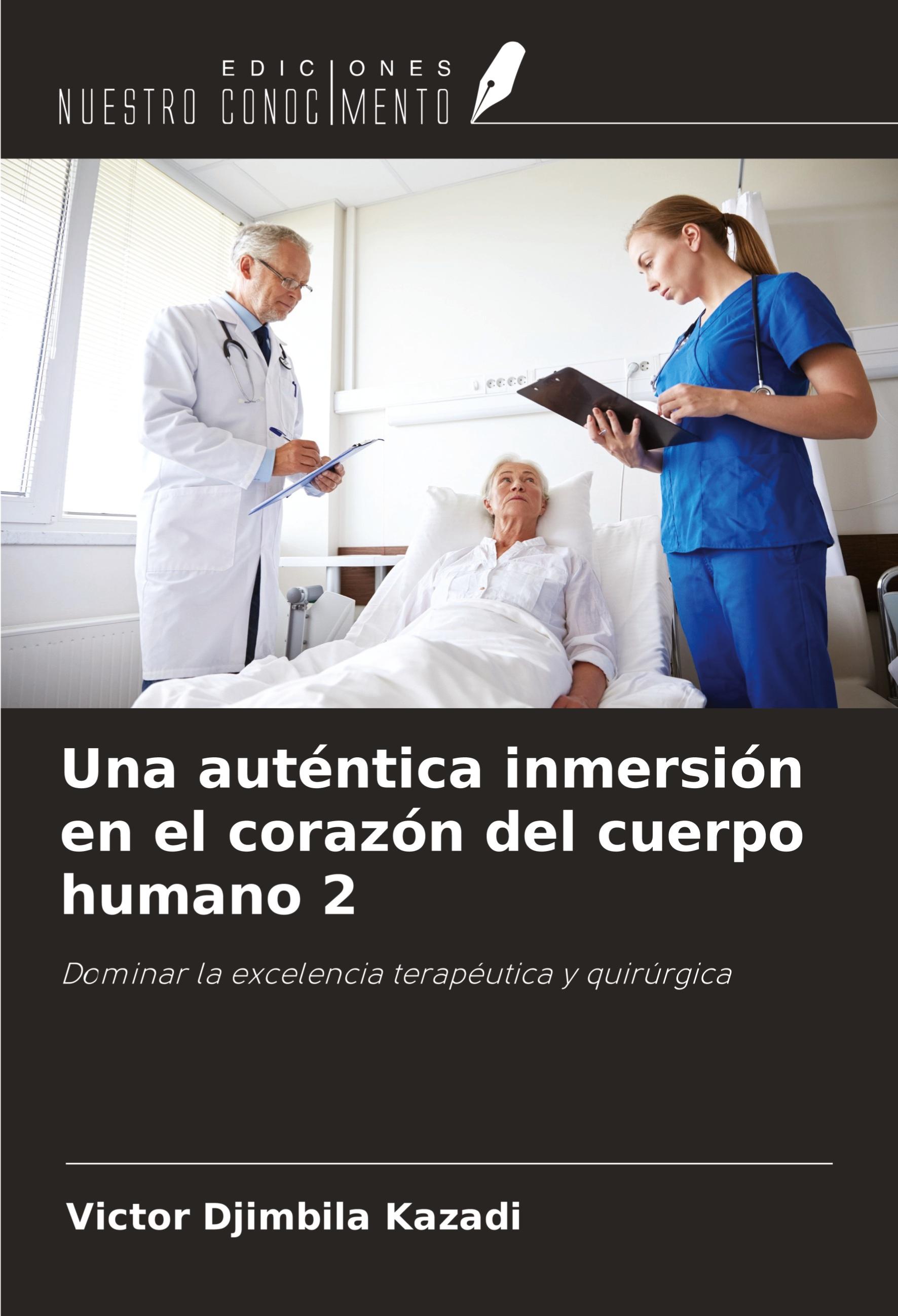 Vorderes Coverbild Una auténtica inmersión en el corazón del cuerpo humano 2