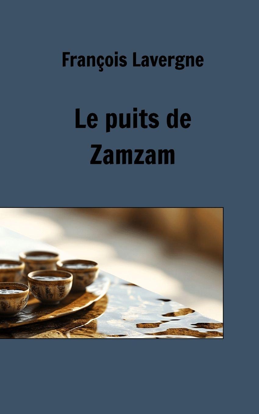Vorderes Coverbild Le puits de Zamzam