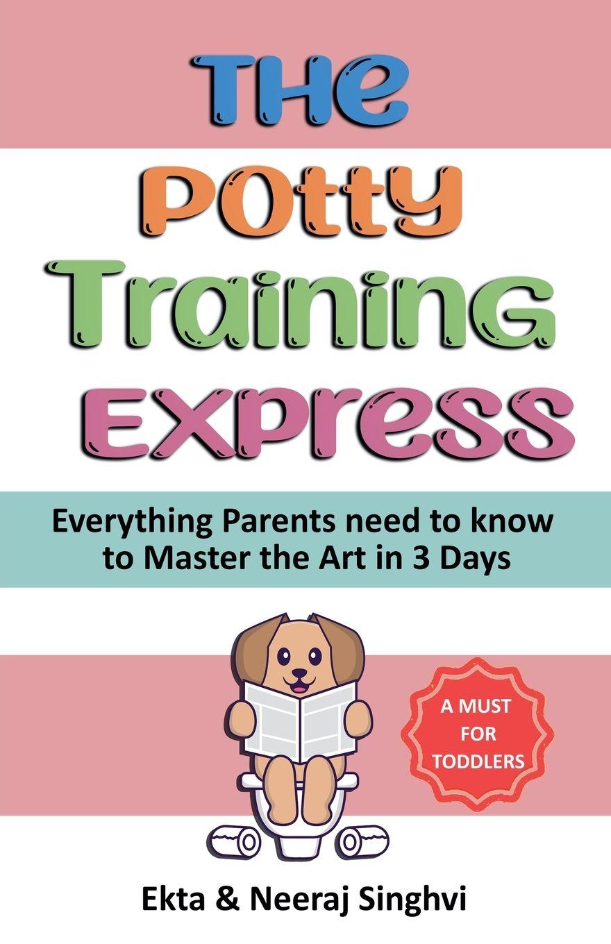 Vorderes Coverbild The Potty Training Express - Everything Parents Need to Know to Master the Art in 3 Days