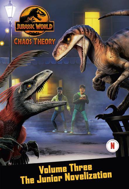 Vorderes Coverbild Chaos Theory, Volume Three: The Junior Novelization (Jurassic World)