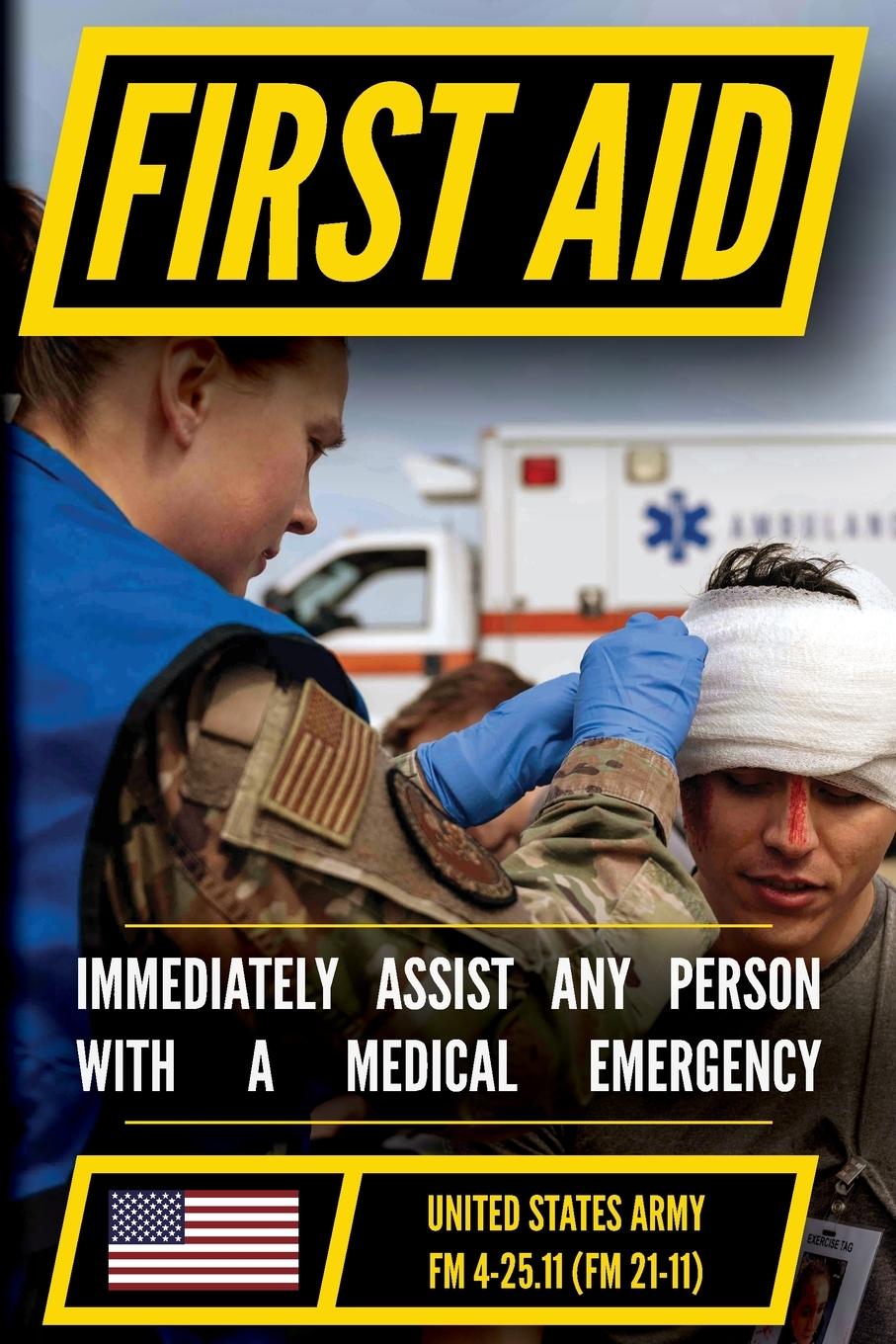 Vorderes Coverbild First Aid - FM 4-25.11 US Army Field Manual (2002 Civilian Reference Edition)