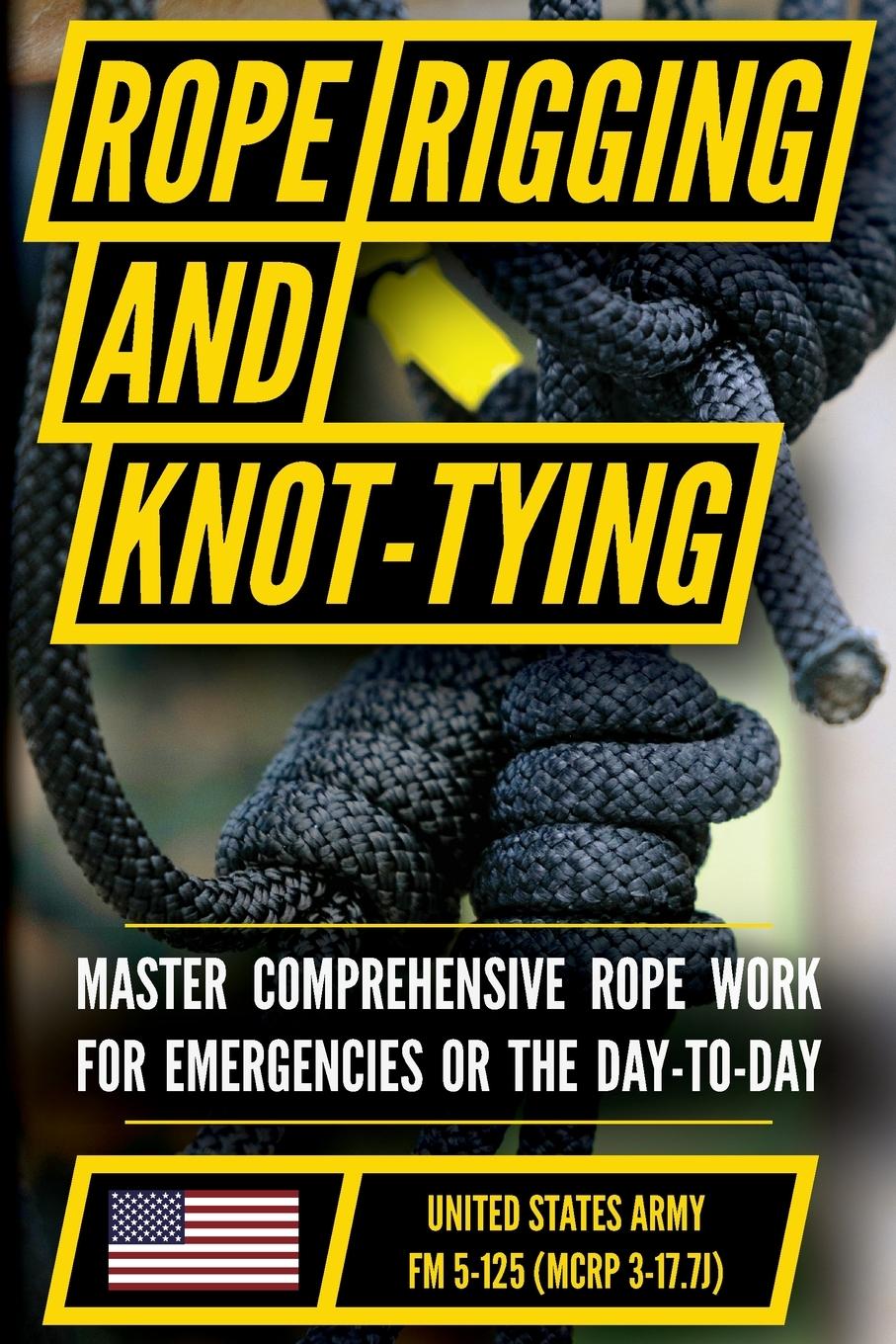 Vorderes Coverbild U.S. Army's Guide to Rope, Knot Tying, and Rigging