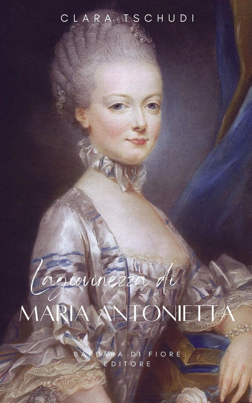 Vorderes Coverbild La giovinezza di Maria Antonietta